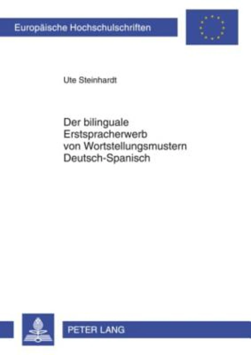 Der bilinguale Erstspracherwerb von Wortstellungsmustern Deutsch–Spanisch