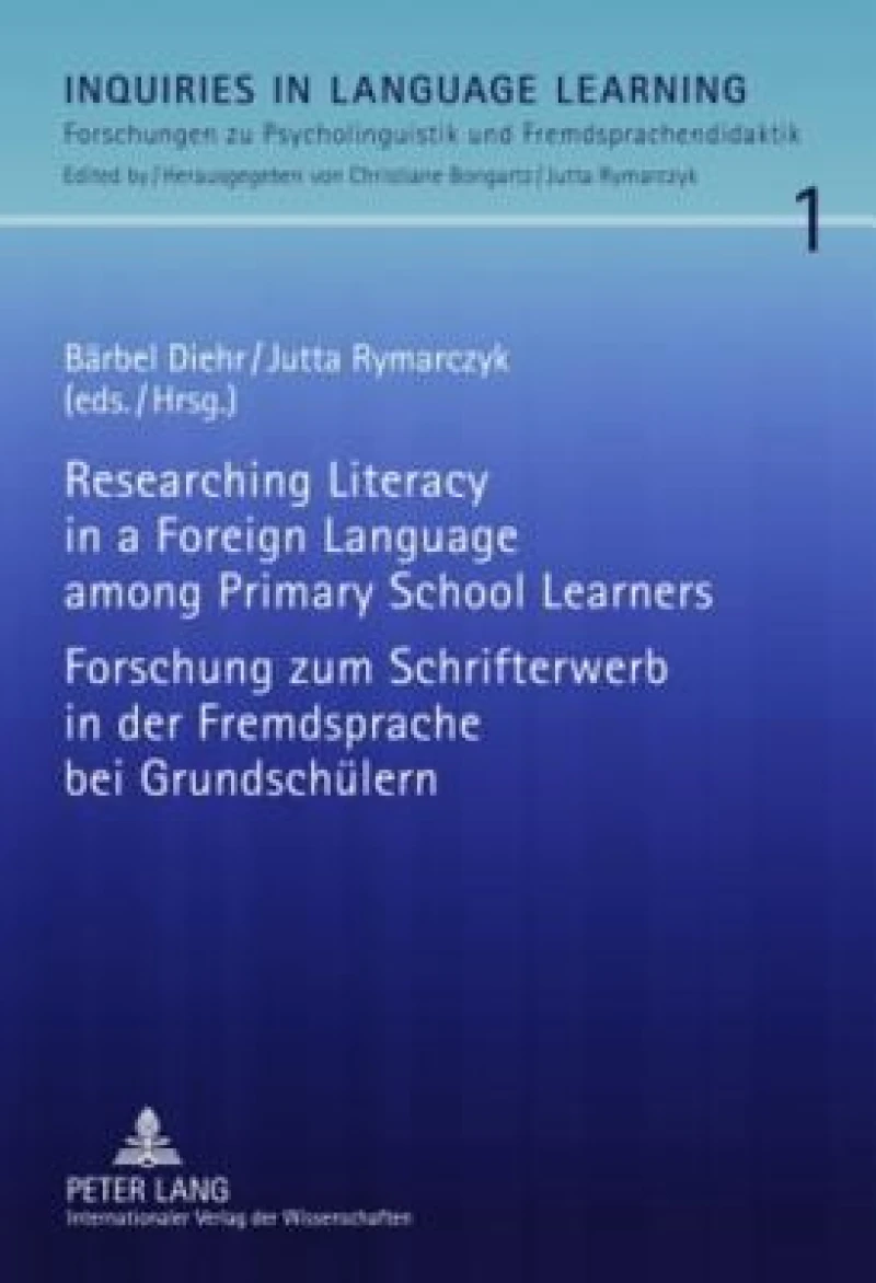 Researching Literacy in a Foreign Language among Primary School Learners- Forschung zum Schrifterwerb in der Fremdsprache bei Grundschuelern