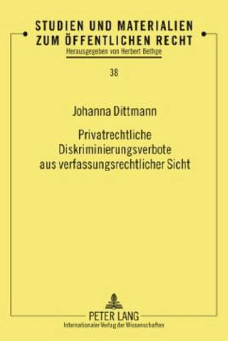 Privatrechtliche Diskriminierungsverbote aus verfassungsrechtlicher Sicht