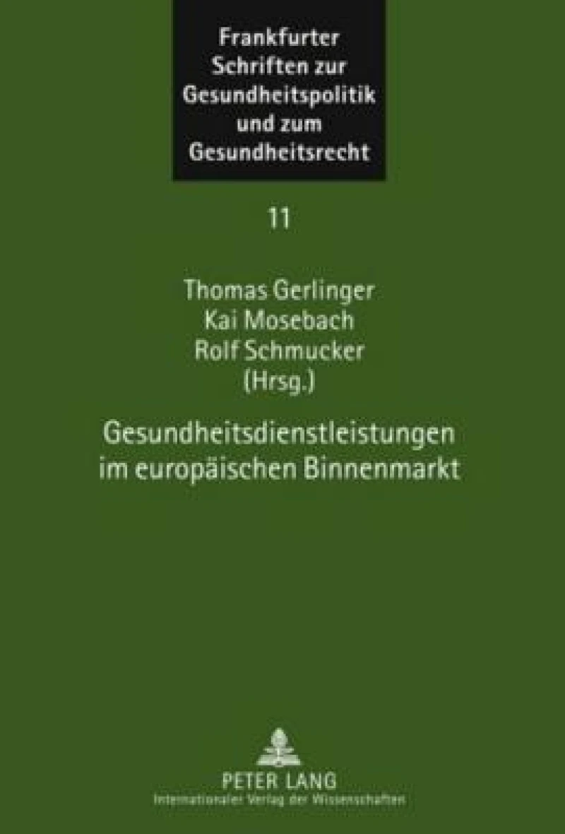 Gesundheitsdienstleistungen im europaeischen Binnenmarkt