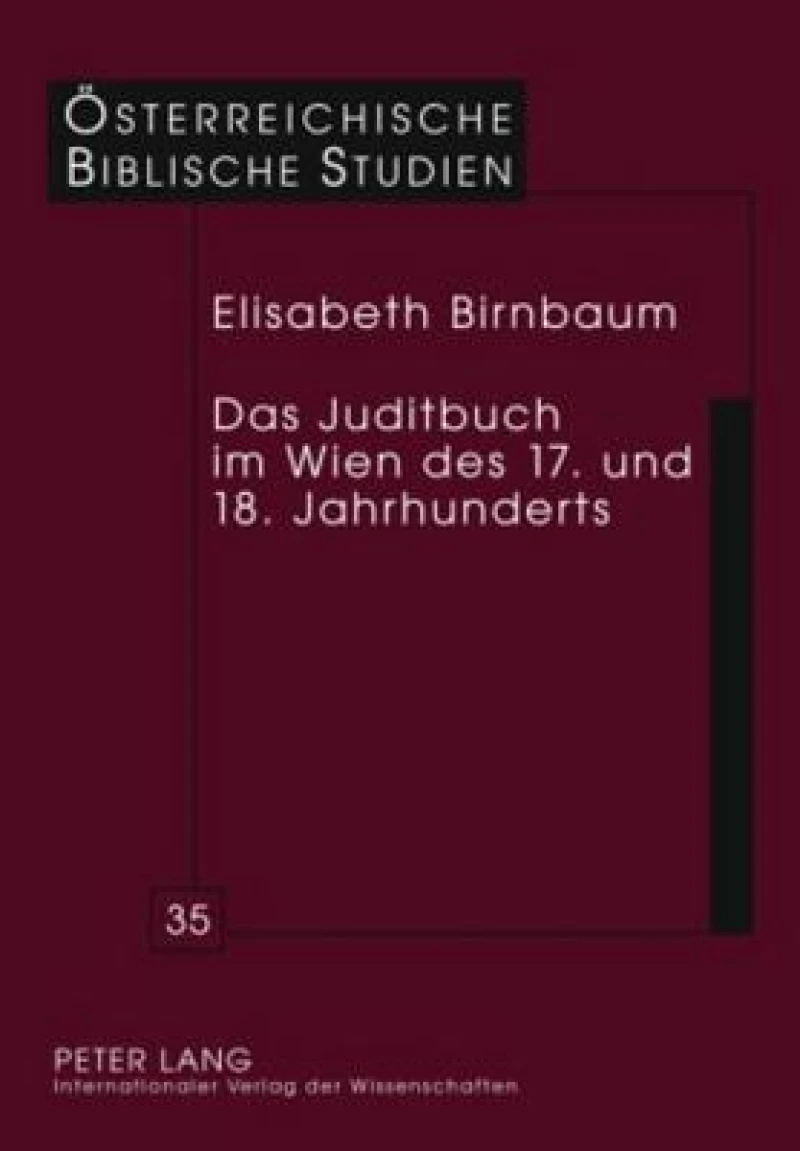 Das Juditbuch im Wien des 17. und 18. Jahrhunderts