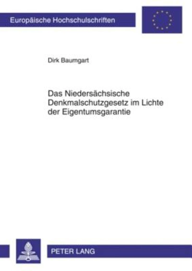 Das Niedersaechsische Denkmalschutzgesetz im Lichte der Eigentumsgarantie