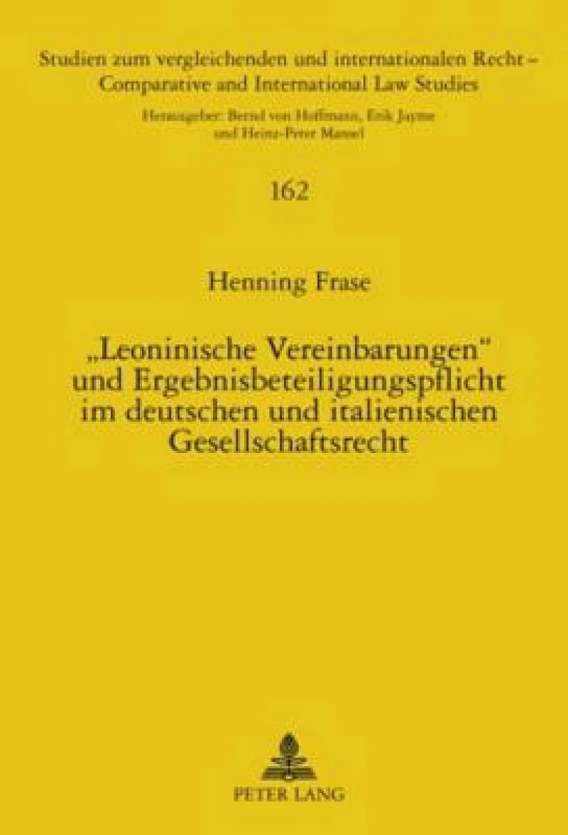 «Leoninische Vereinbarungen» und Ergebnisbeteiligungspflicht im deutschen und italienischen Gesellschaftsrecht