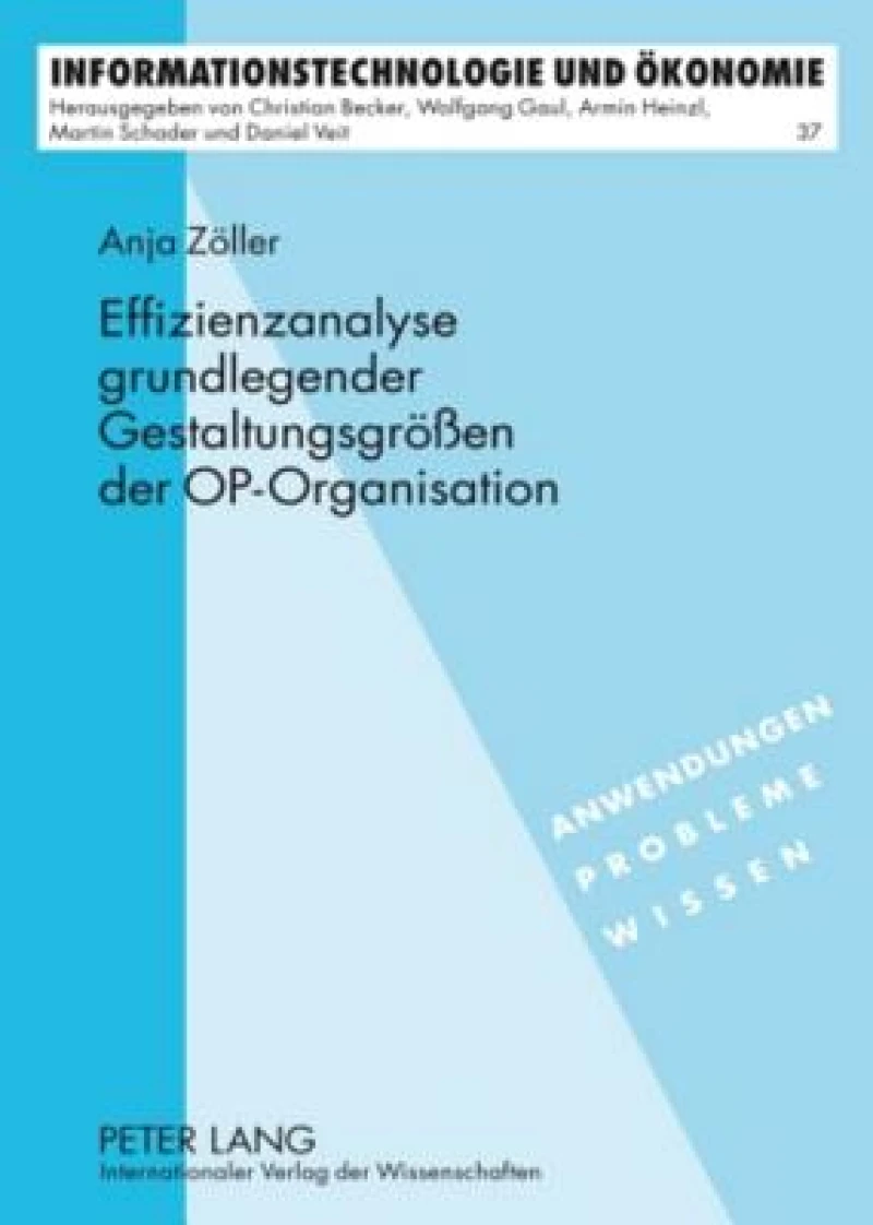 Effizienzanalyse grundlegender Gestaltungsgroeßen der OP-Organisation