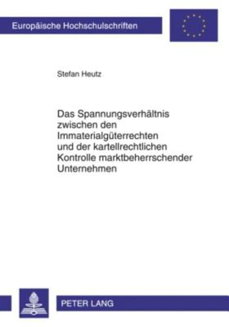 Das Spannungsverhaeltnis zwischen den Immaterialgueterrechten und der kartellrechtlichen Kontrolle marktbeherrschender Unternehmen