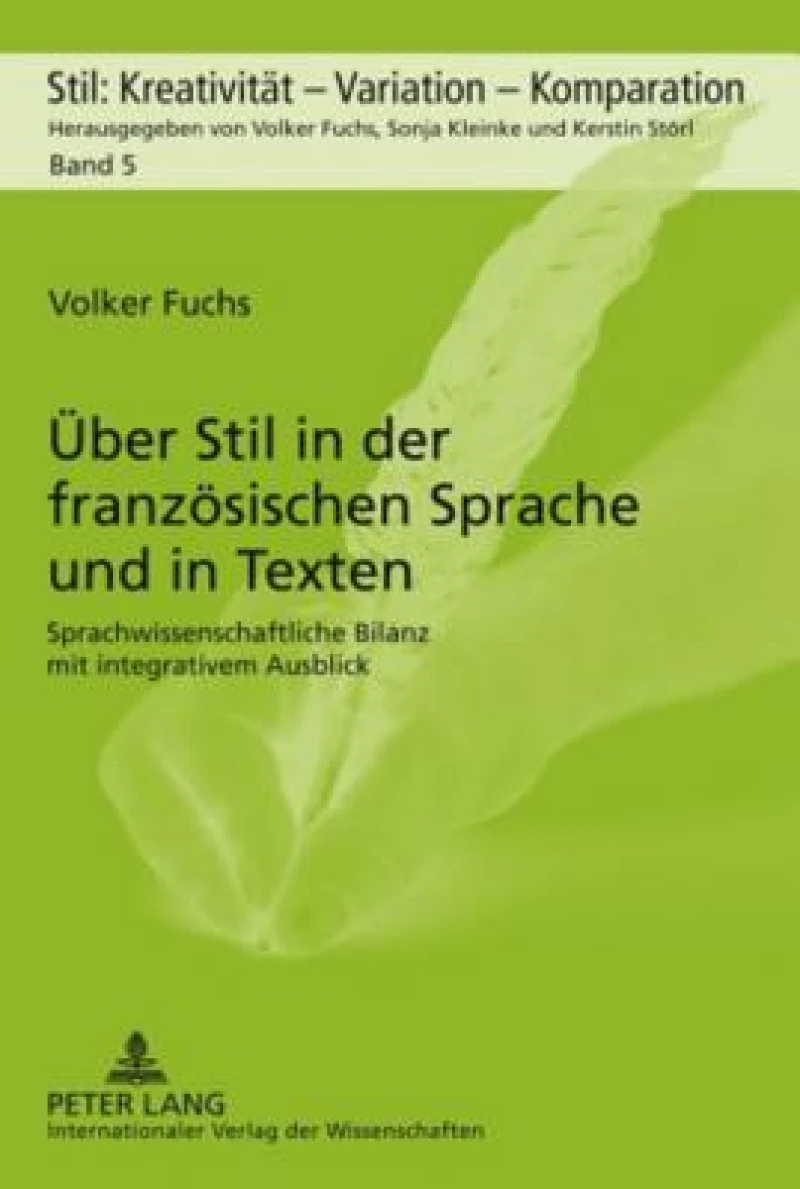 Uber Stil in Der Franzosischen Sprache Und in Texten