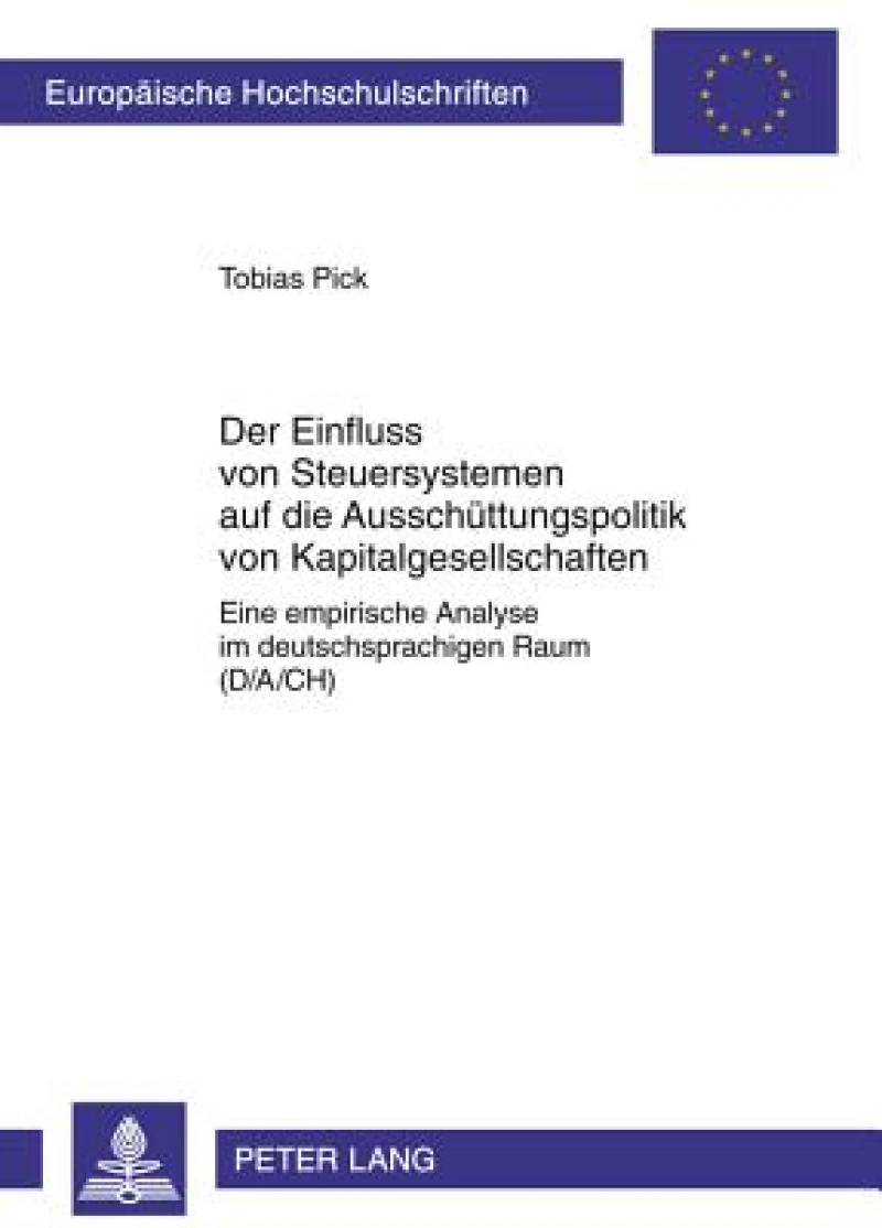 Der Einfluss von Steuersystemen auf die Ausschuettungspolitik von Kapitalgesellschaften