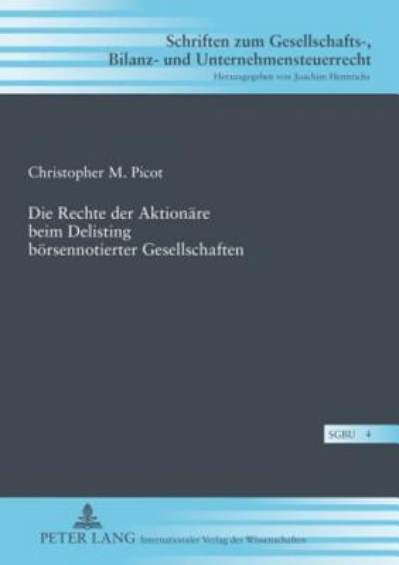 Die Rechte der Aktionaere beim Delisting boersennotierter Gesellschaften