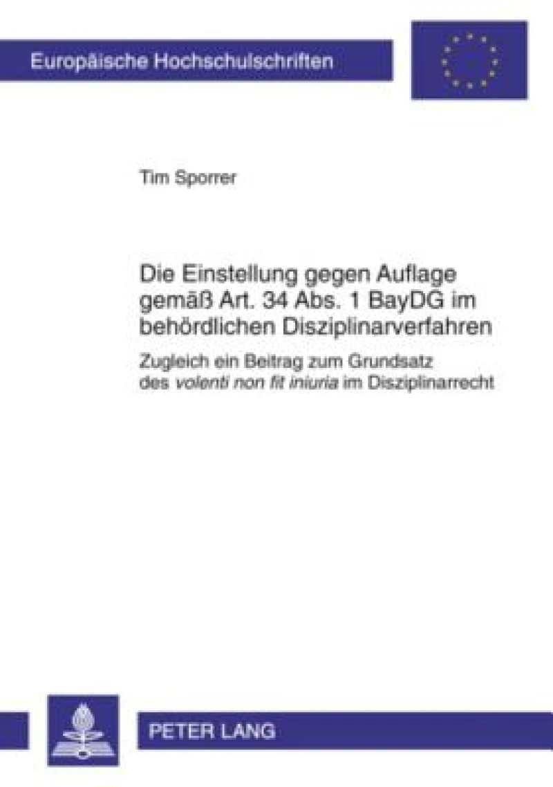 Die Einstellung gegen Auflage gemaeß Art. 34 Abs. 1 BayDG im behoerdlichen Disziplinarverfahren