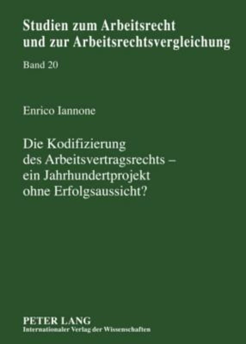 Die Kodifizierung des Arbeitsvertragsrechts – ein Jahrhundertprojekt ohne Erfolgsaussicht?