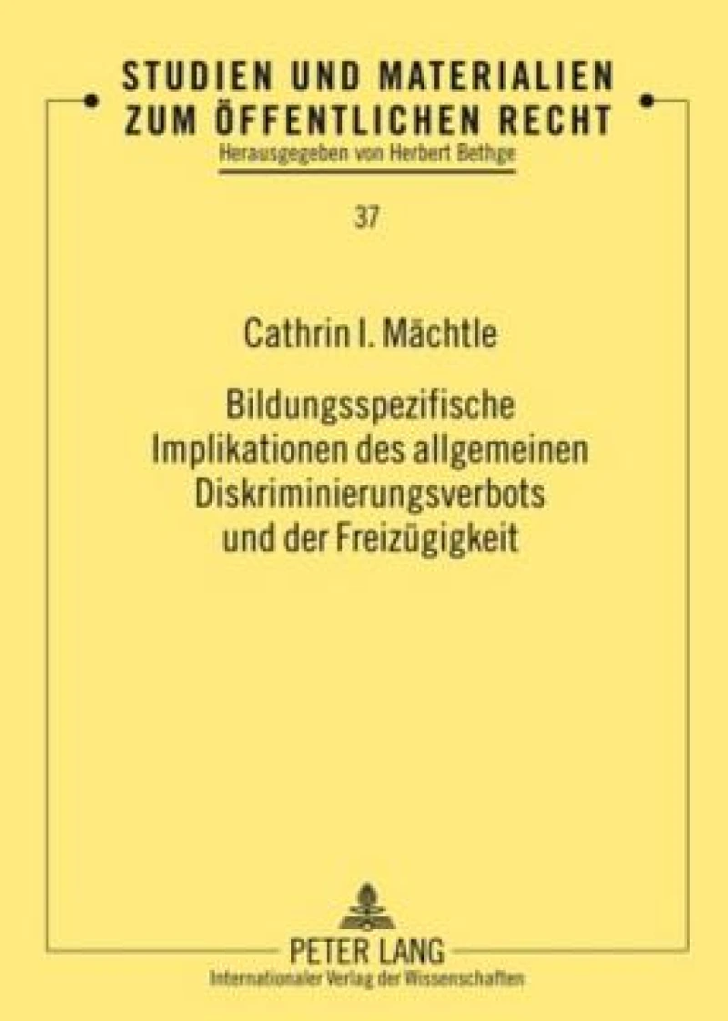 Bildungsspezifische Implikationen des allgemeinen Diskriminierungsverbots und der Freizuegigkeit