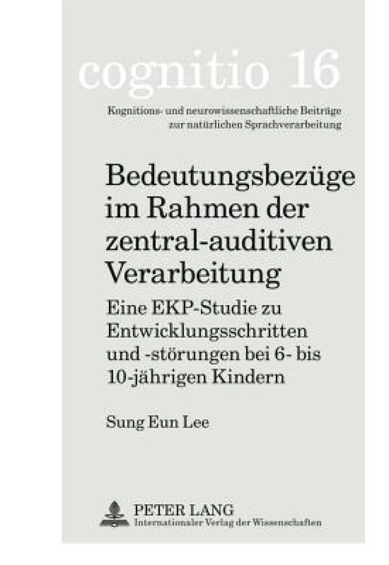 Bedeutungsbezuege im Rahmen der zentral-auditiven Verarbeitung