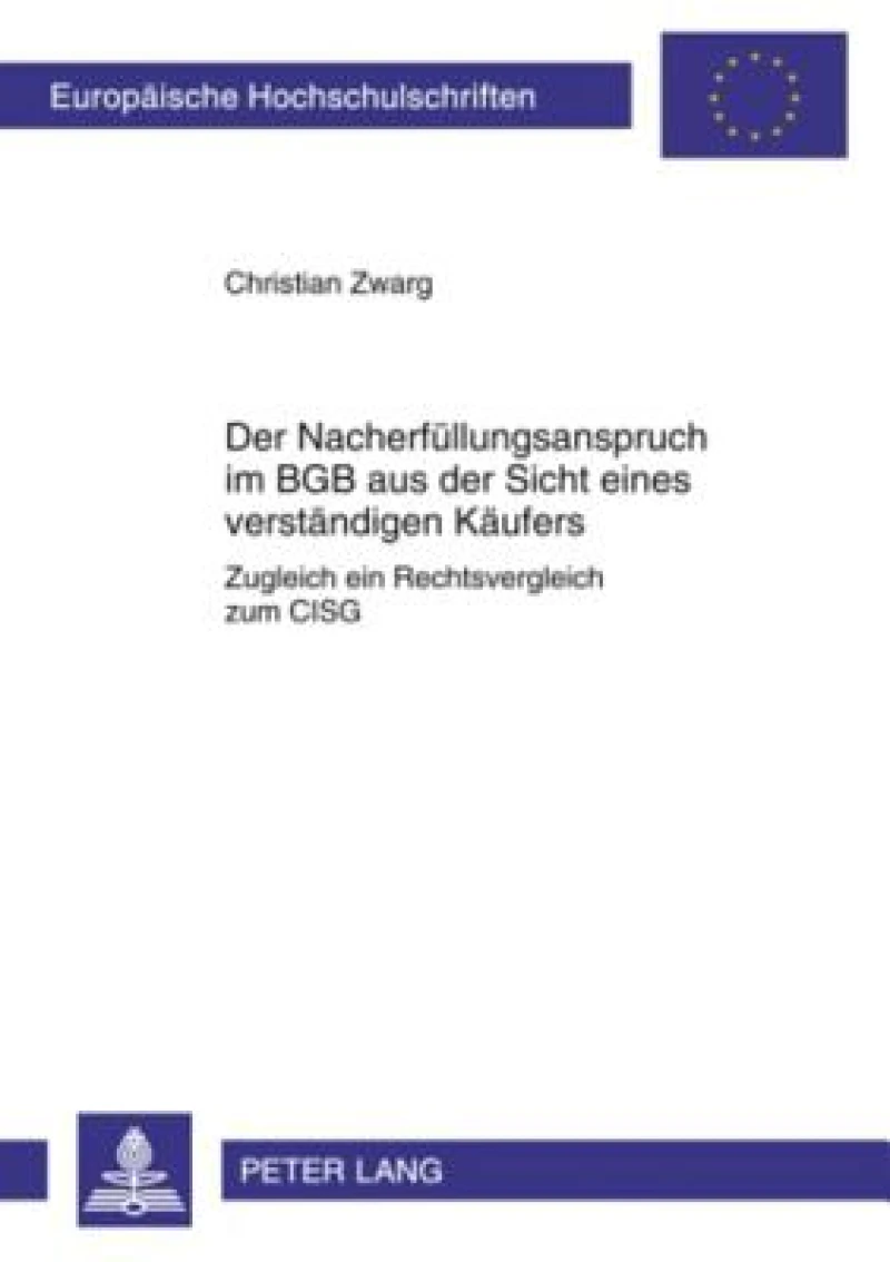 Der Nacherfuellungsanspruch im BGB aus der Sicht eines verstaendigen Kaeufers