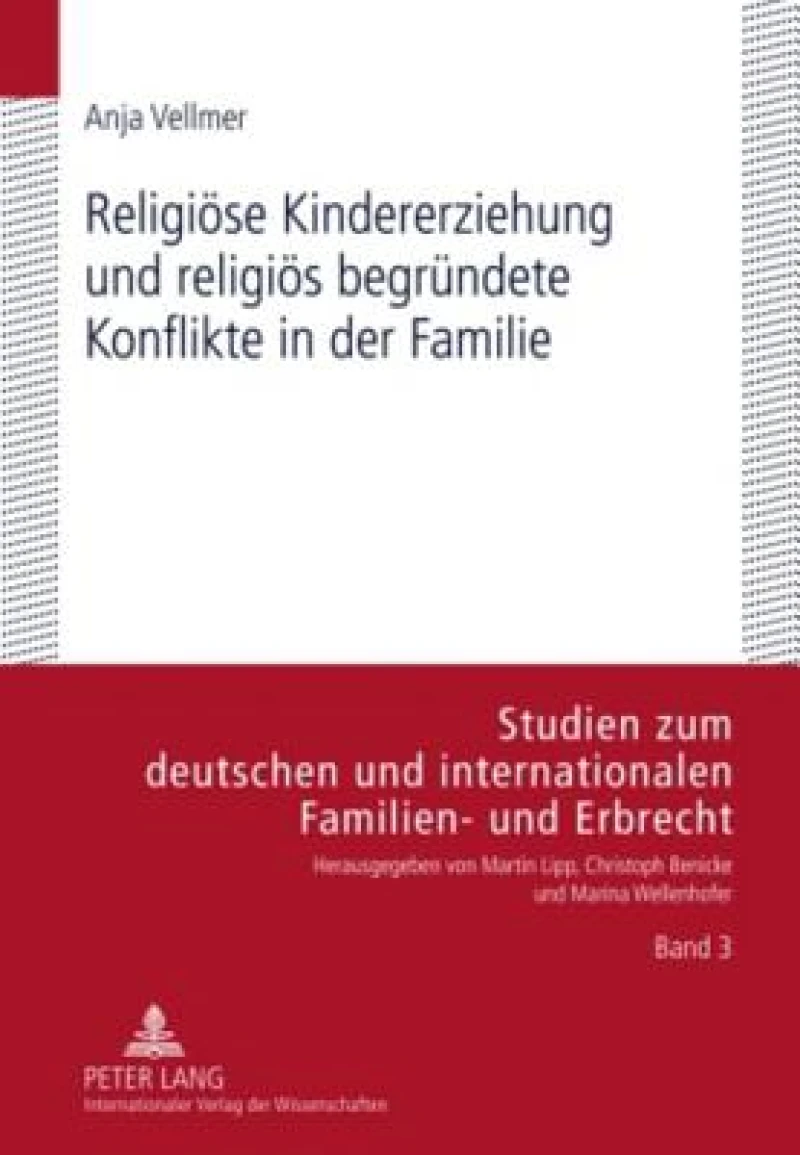 Religioese Kindererziehung und religioes begruendete Konflikte in der Familie