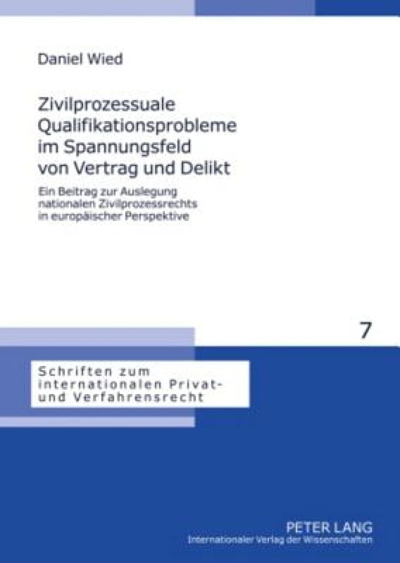 Zivilprozessuale Qualifikationsprobleme im Spannungsfeld von Vertrag und Delikt