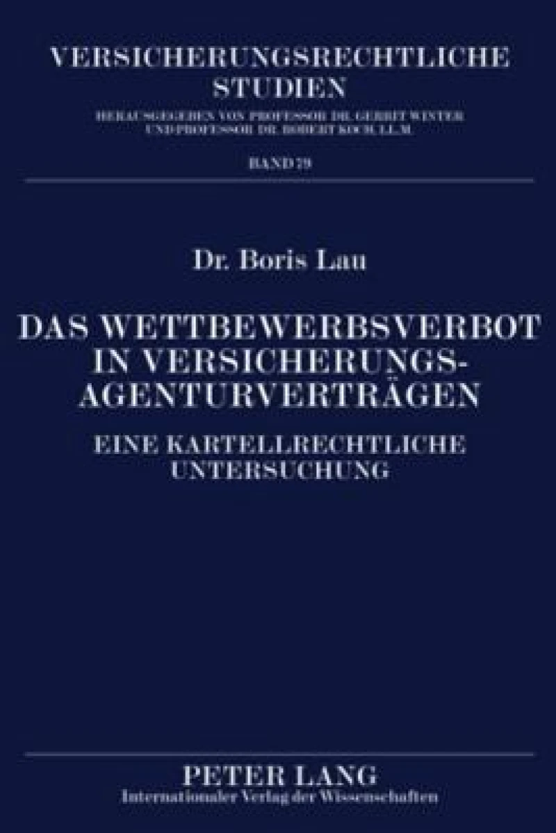 Das Wettbewerbsverbot in Versicherungsagenturvertraegen