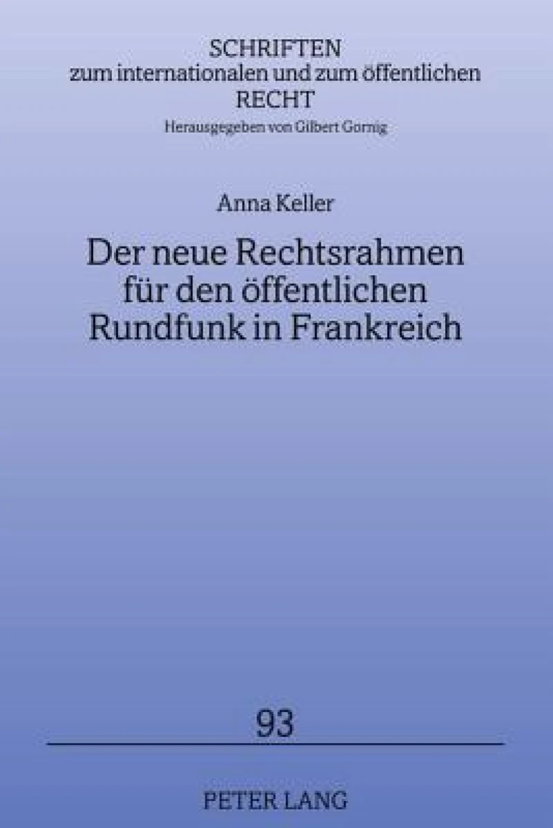 Der neue Rechtsrahmen fuer den oeffentlichen Rundfunk in Frankreich