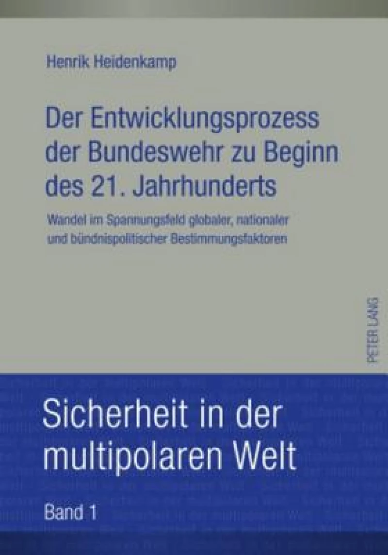 Der Entwicklungsprozess der Bundeswehr zu Beginn des 21. Jahrhunderts