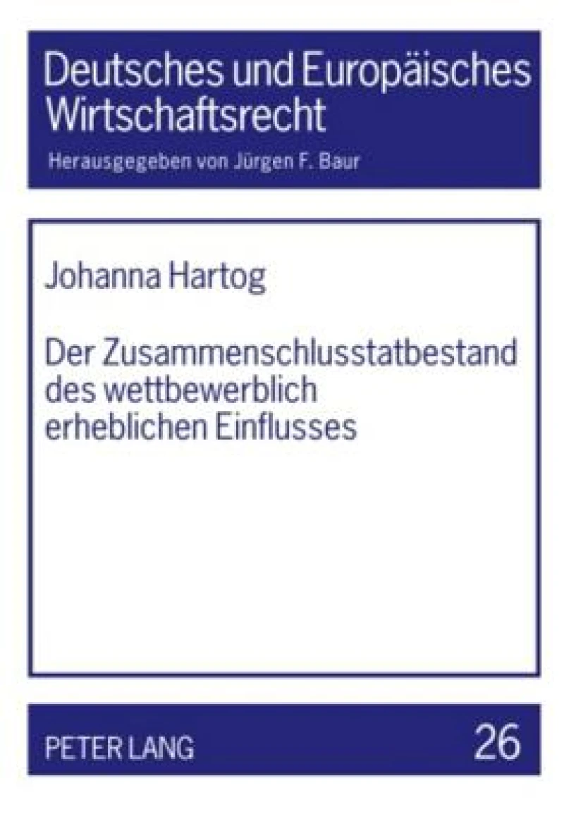 Der Zusammenschlusstatbestand des wettbewerblich erheblichen Einflusses