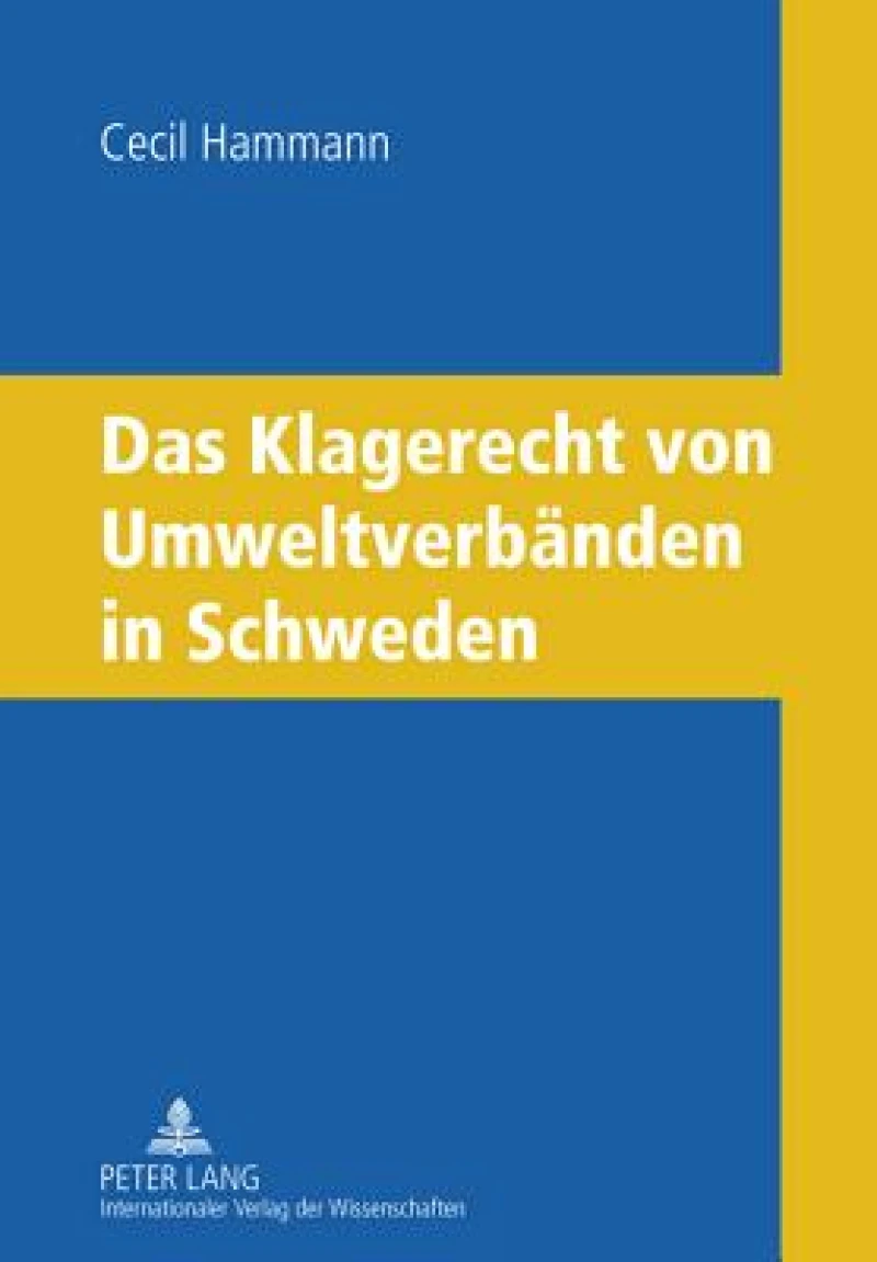 Das Klagerecht von Umweltverbaenden in Schweden