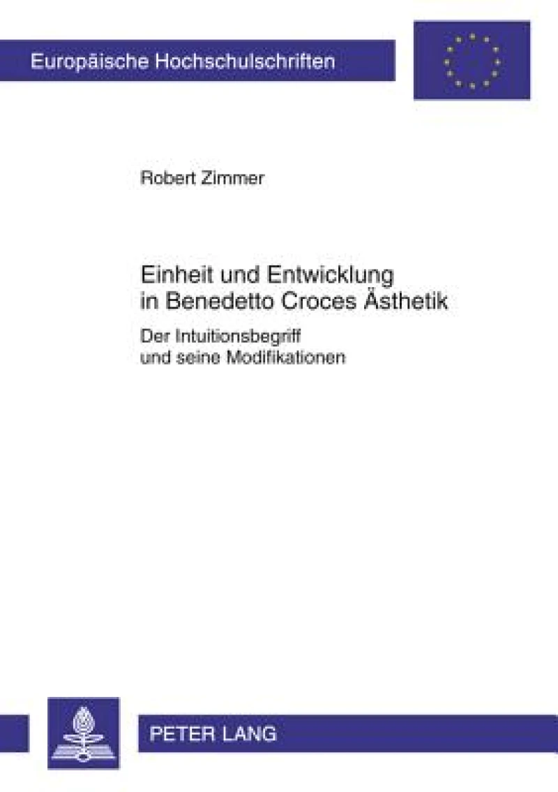 Einheit und Entwicklung in Benedetto Croces Aesthetik