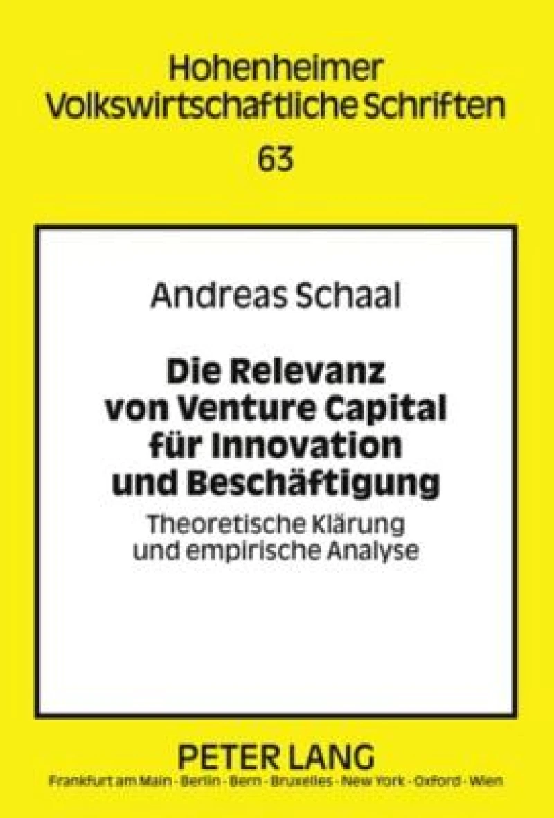 Die Relevanz von Venture Capital fuer Innovation und Beschaeftigung