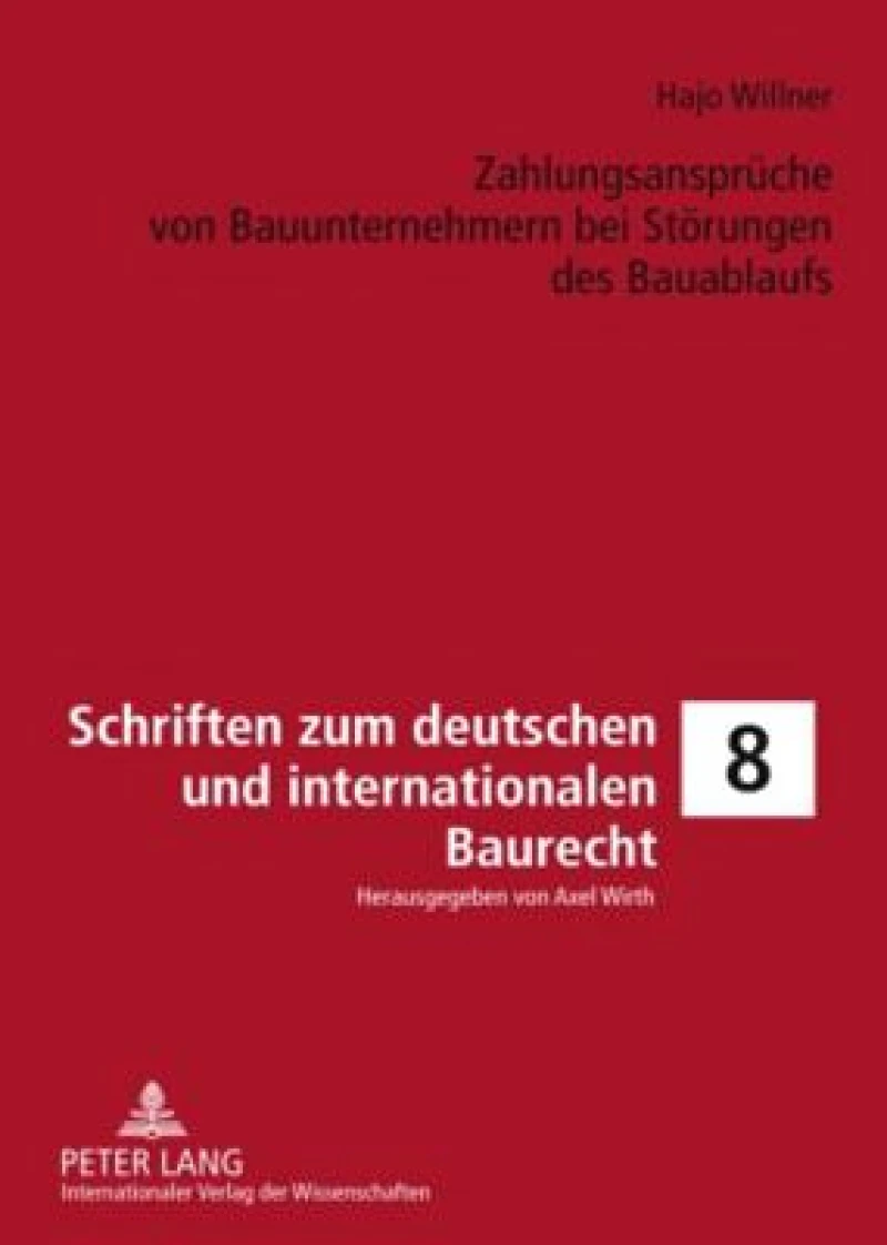 Zahlungsansprueche von Bauunternehmern bei Stoerungen des Bauablaufs