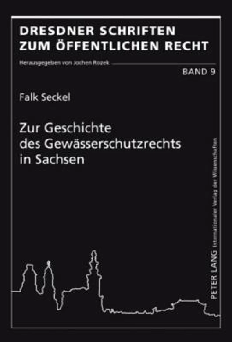 Zur Geschichte des Gewaesserschutzrechts in Sachsen