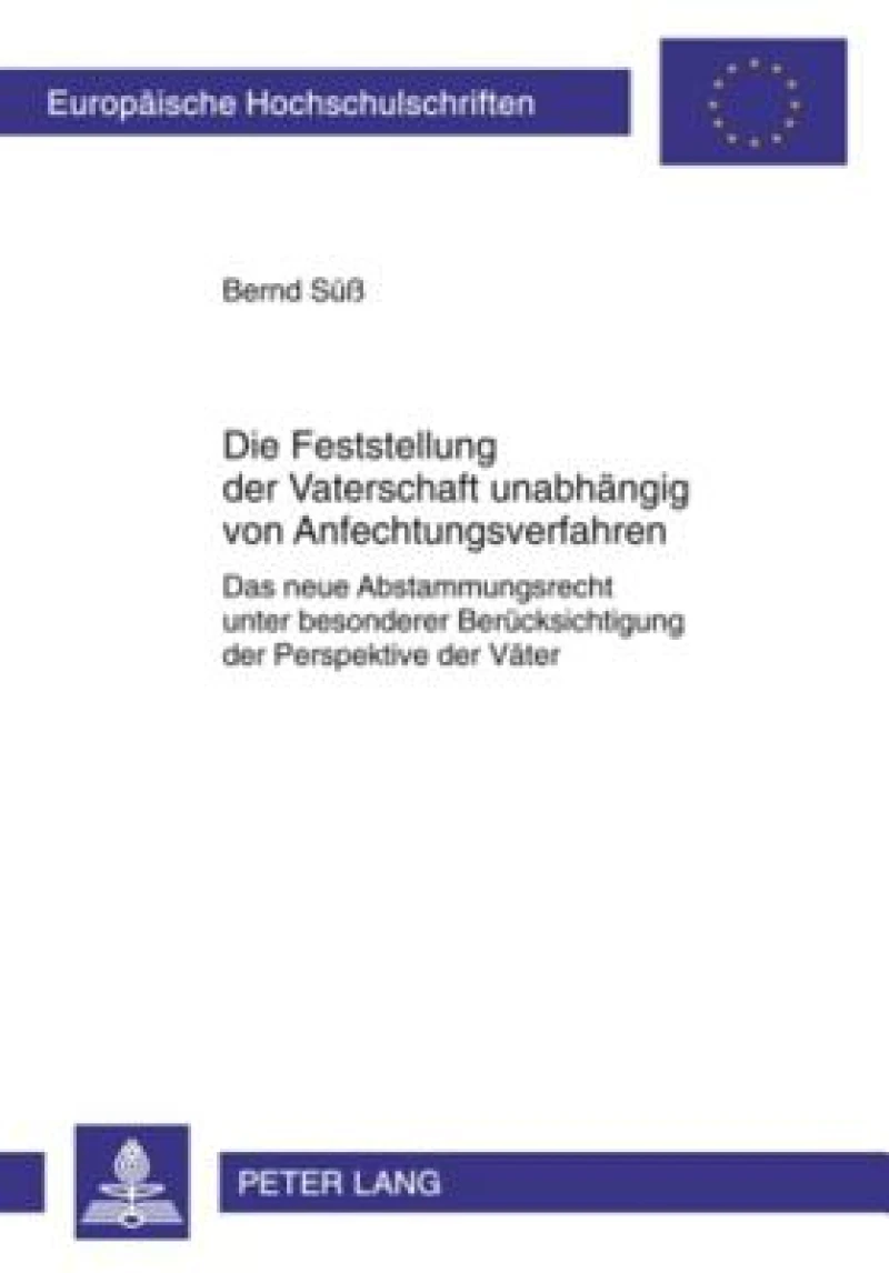 Die Feststellung der Vaterschaft unabhaengig von Anfechtungsverfahren