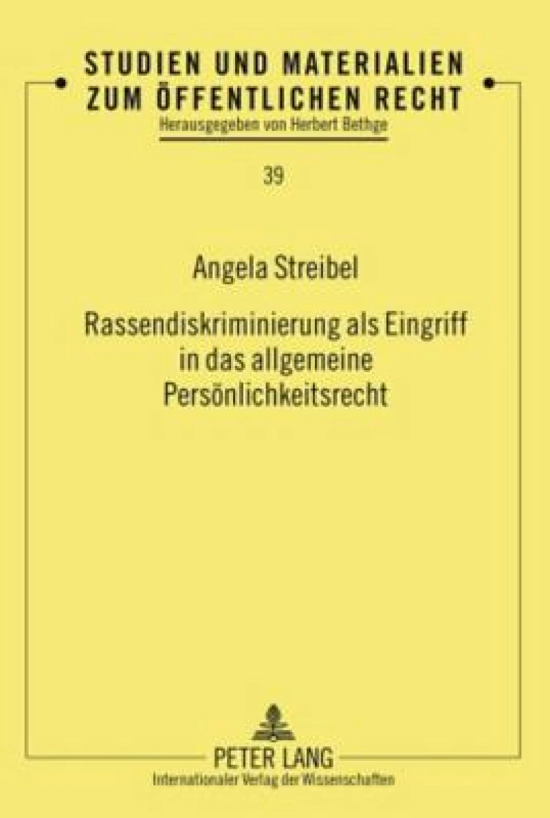 Rassendiskriminierung als Eingriff in das allgemeine Persoenlichkeitsrecht