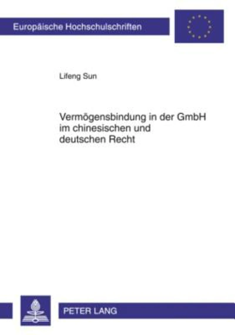 Vermoegensbindung in der GmbH im chinesischen und deutschen Recht