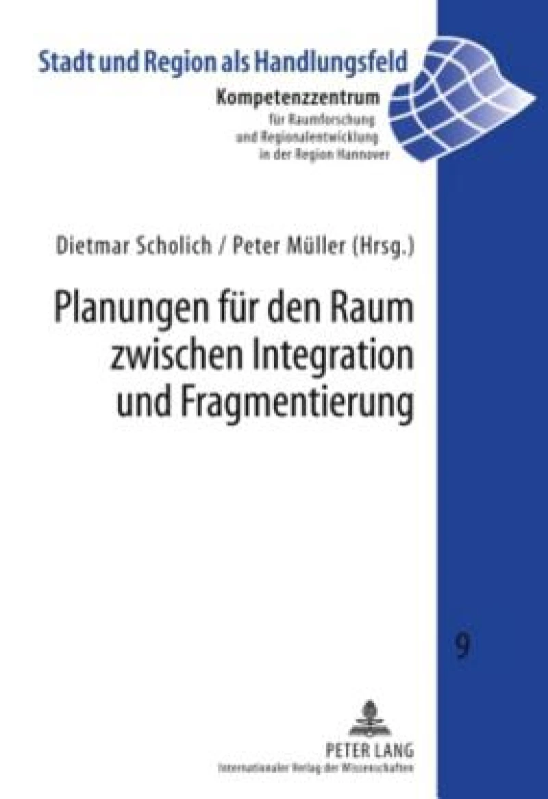 Planungen fuer den Raum zwischen Integration und Fragmentierung
