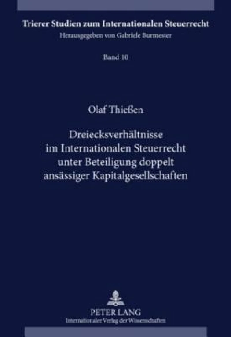 Dreiecksverhaeltnisse im Internationalen Steuerrecht unter Beteiligung doppelt ansaessiger Kapitalgesellschaften