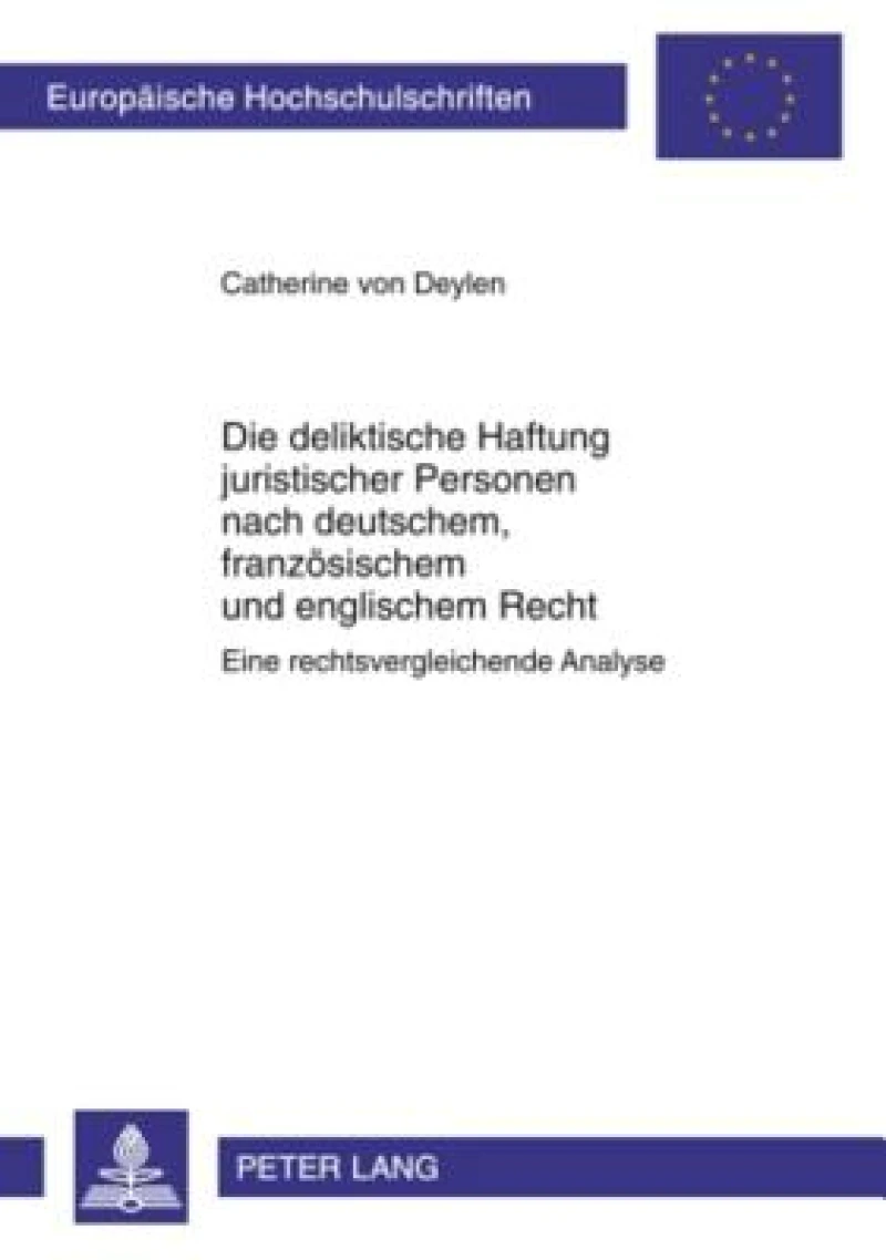 Die deliktische Haftung juristischer Personen nach deutschem, franzoesischem und englischem Recht