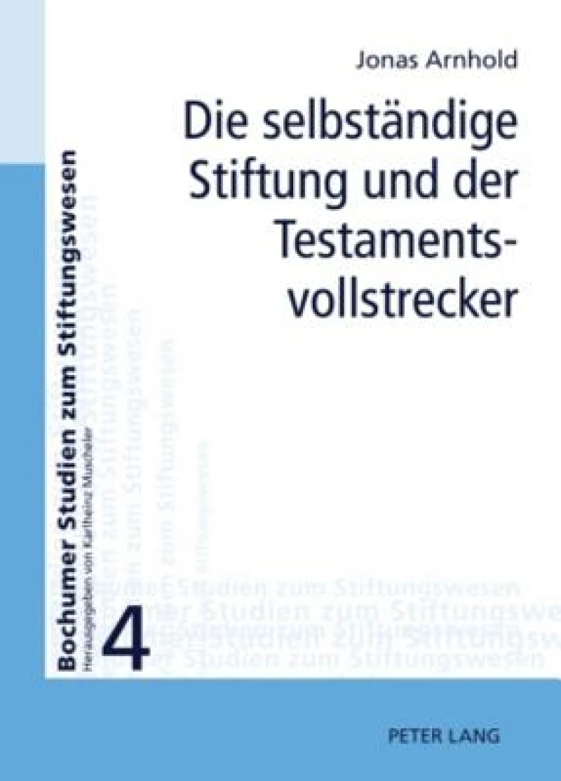 Die selbstaendige Stiftung und der Testamentsvollstrecker