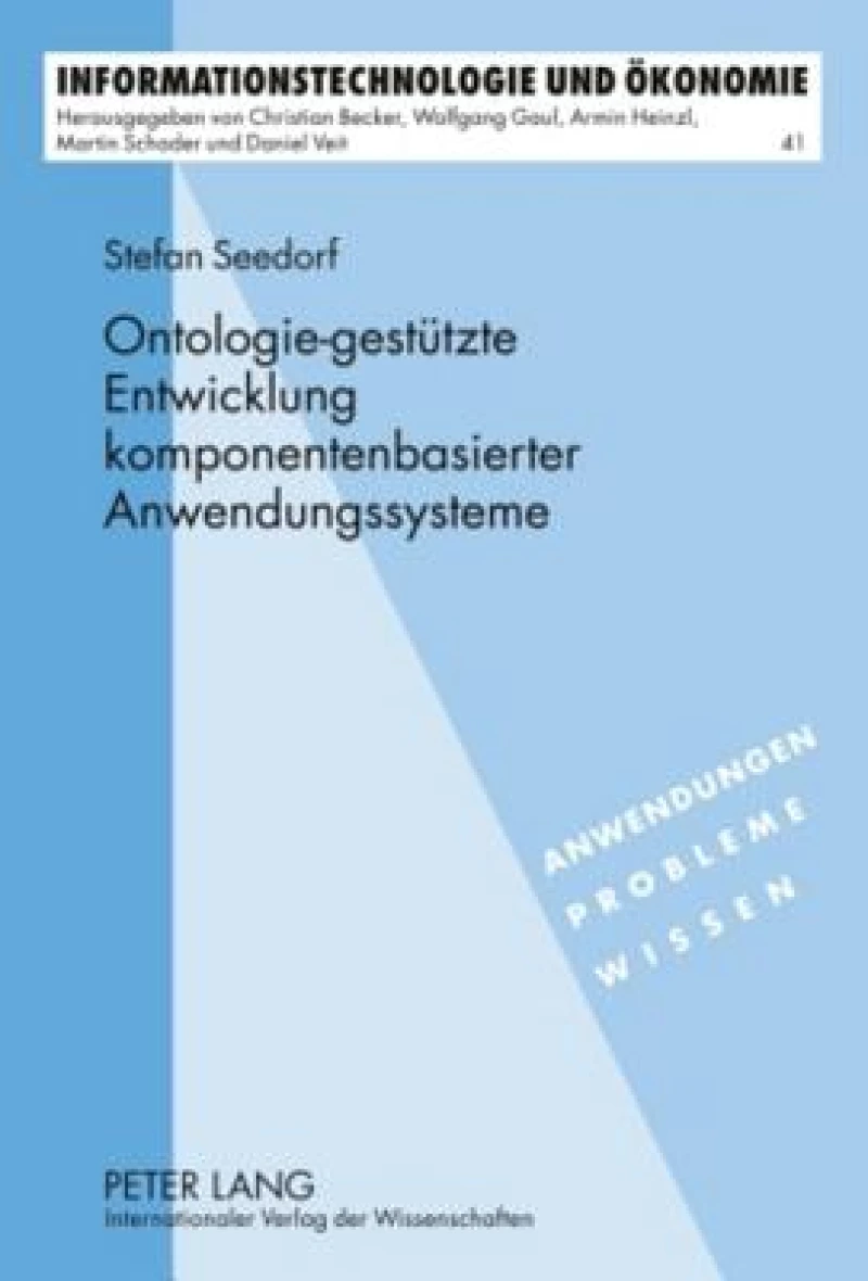 Ontologie-gestuetzte Entwicklung komponentenbasierter Anwendungssysteme