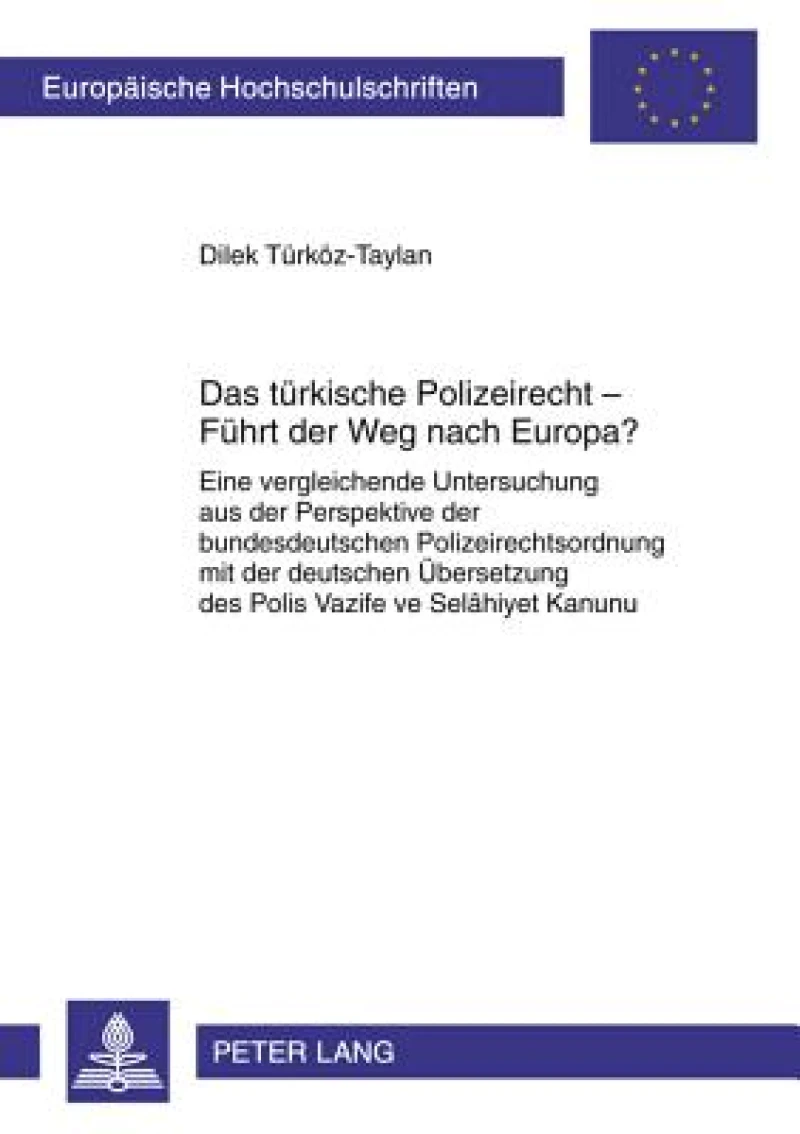 Das tuerkische Polizeirecht – Fuehrt der Weg nach Europa?
