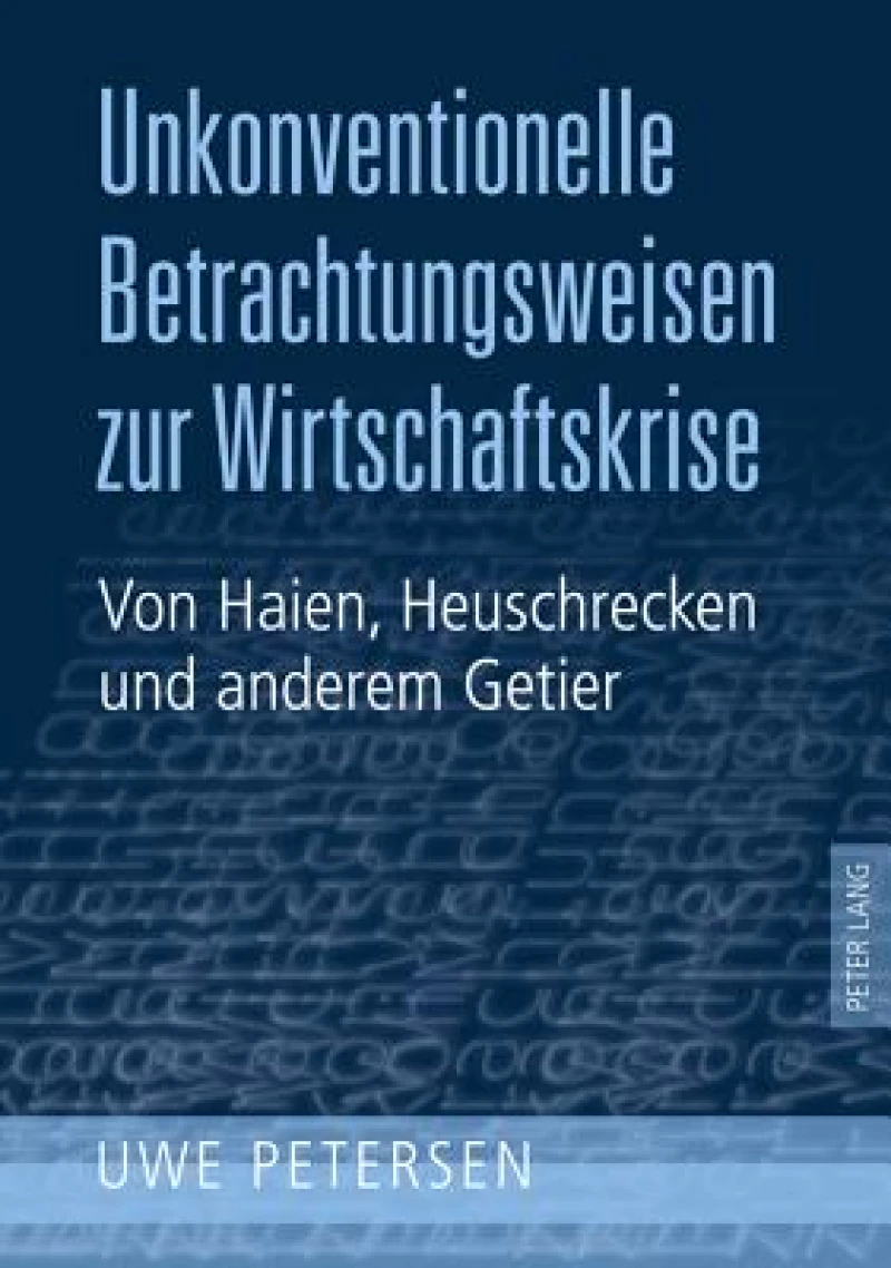 Unkonventionelle Betrachtungsweisen zur Wirtschaftskrise