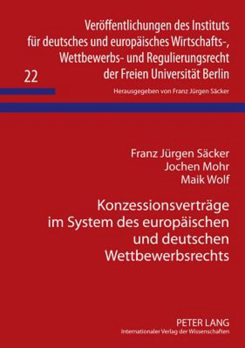 Konzessionsvertraege im System des europaeischen und deutschen Wettbewerbsrechts