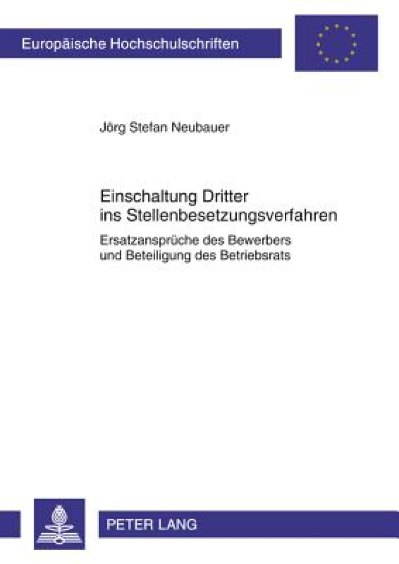 Einschaltung Dritter ins Stellenbesetzungsverfahren