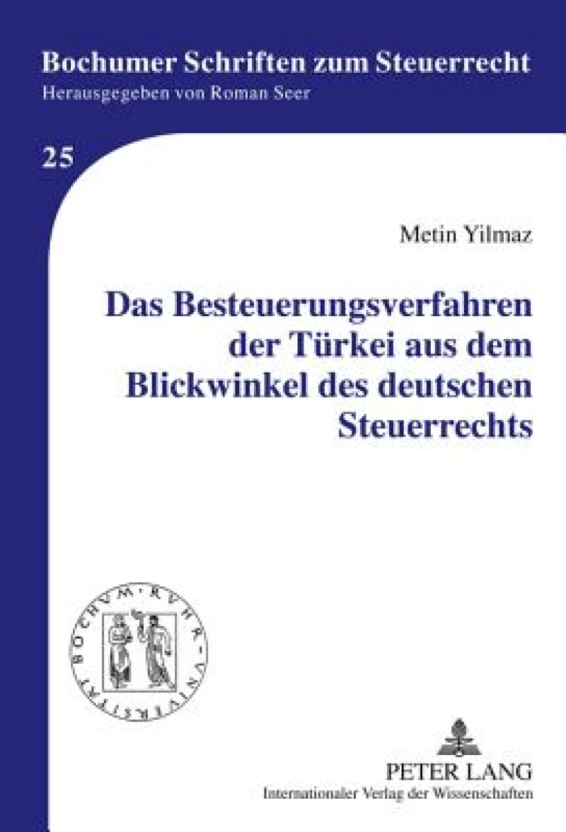 Das Besteuerungsverfahren der Tuerkei aus dem Blickwinkel des deutschen Steuerrechts