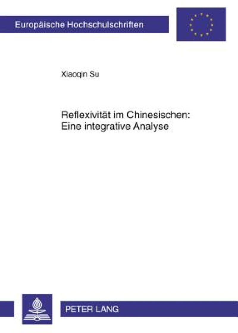 Reflexivitaet im Chinesischen: Eine integrative Analyse