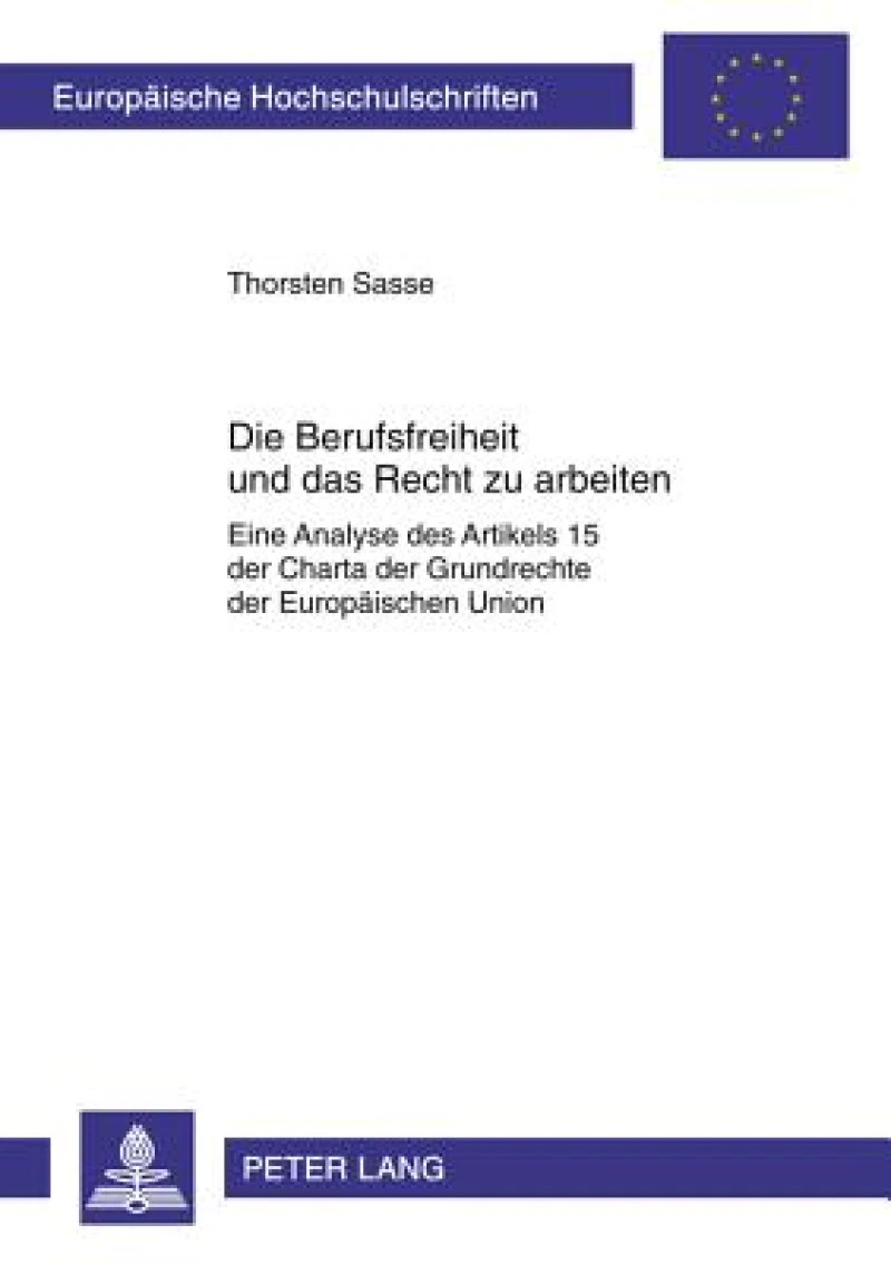 Die Berufsfreiheit und das Recht zu arbeiten