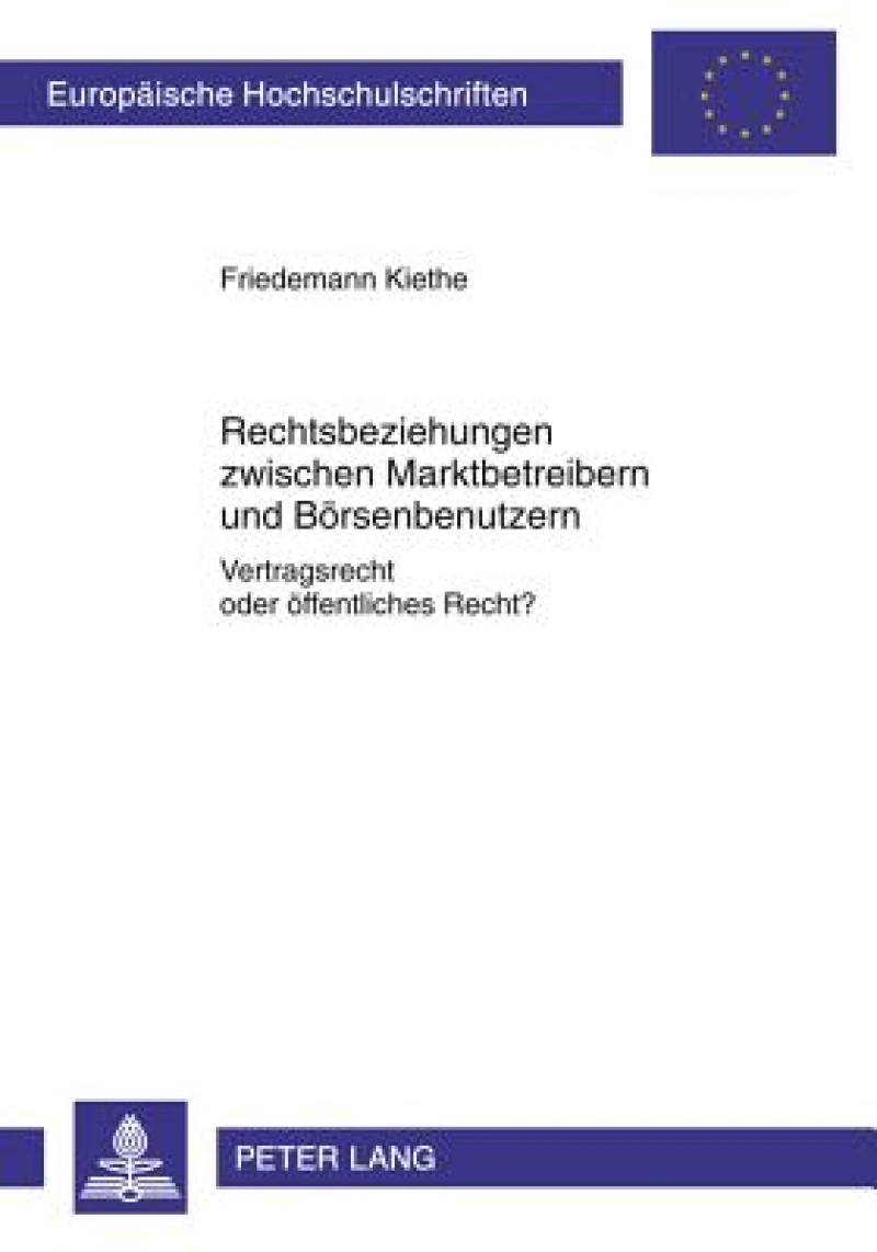 Rechtsbeziehungen zwischen Marktbetreibern und Boersenbenutzern
