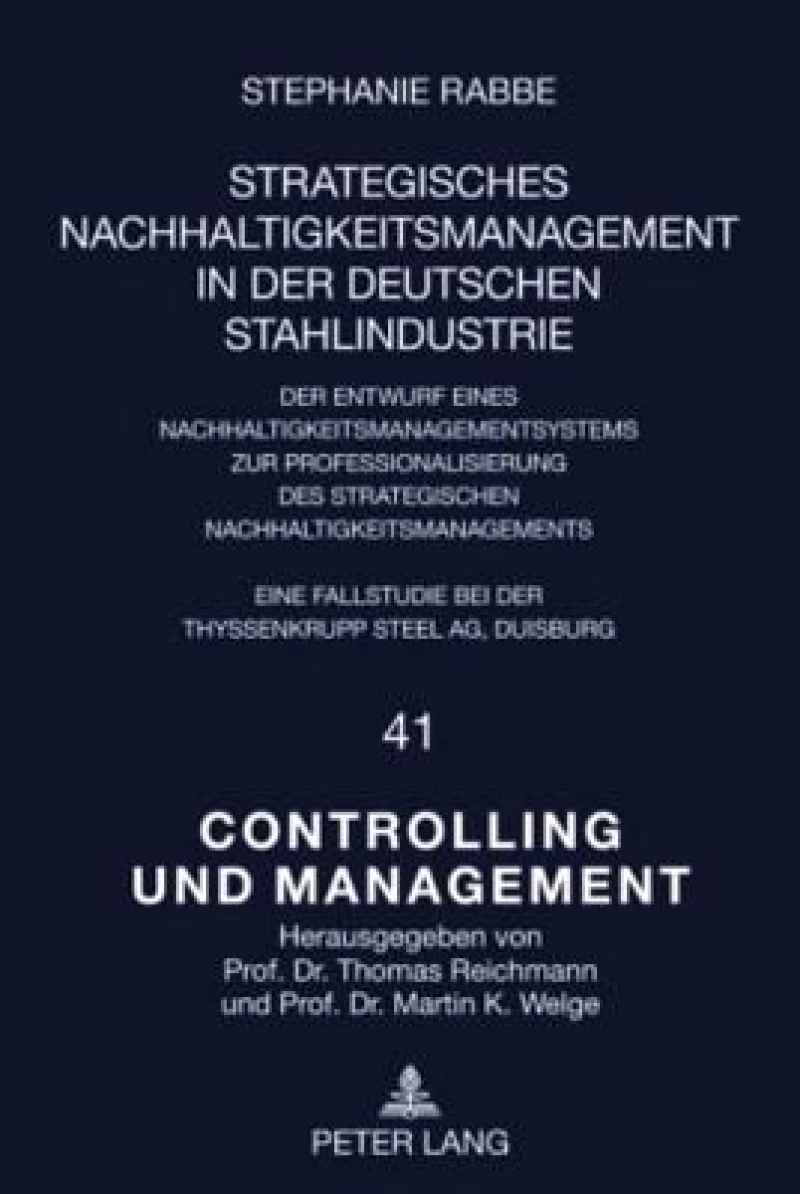 Strategisches Nachhaltigkeitsmanagement in der deutschen Stahlindustrie