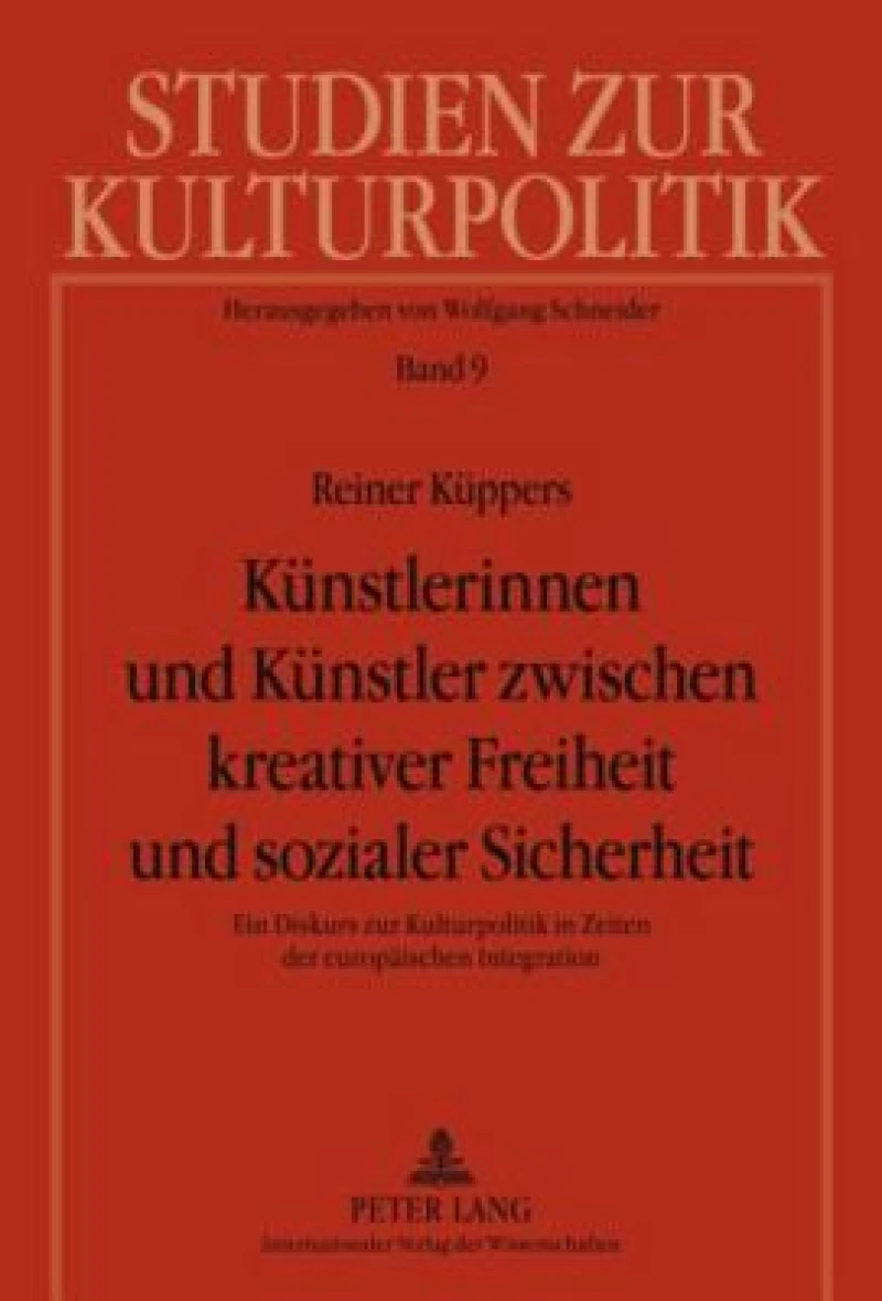 Kuenstlerinnen und Kuenstler zwischen kreativer Freiheit und sozialer Sicherheit