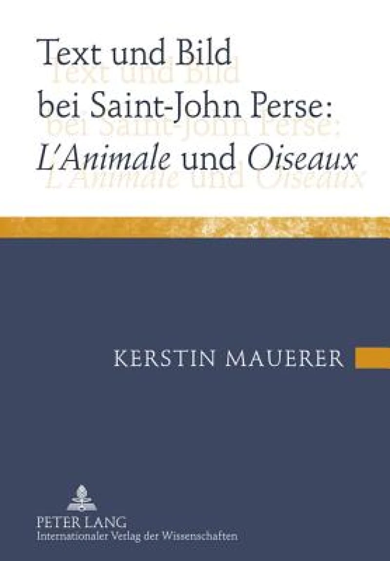 Text und Bild bei Saint-John Perse: «L’Animale» und «Oiseaux»