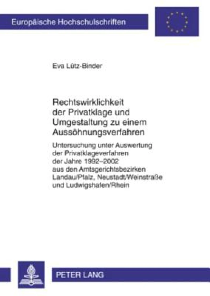 Rechtswirklichkeit der Privatklage und Umgestaltung zu einem Aussoehnungsverfahren