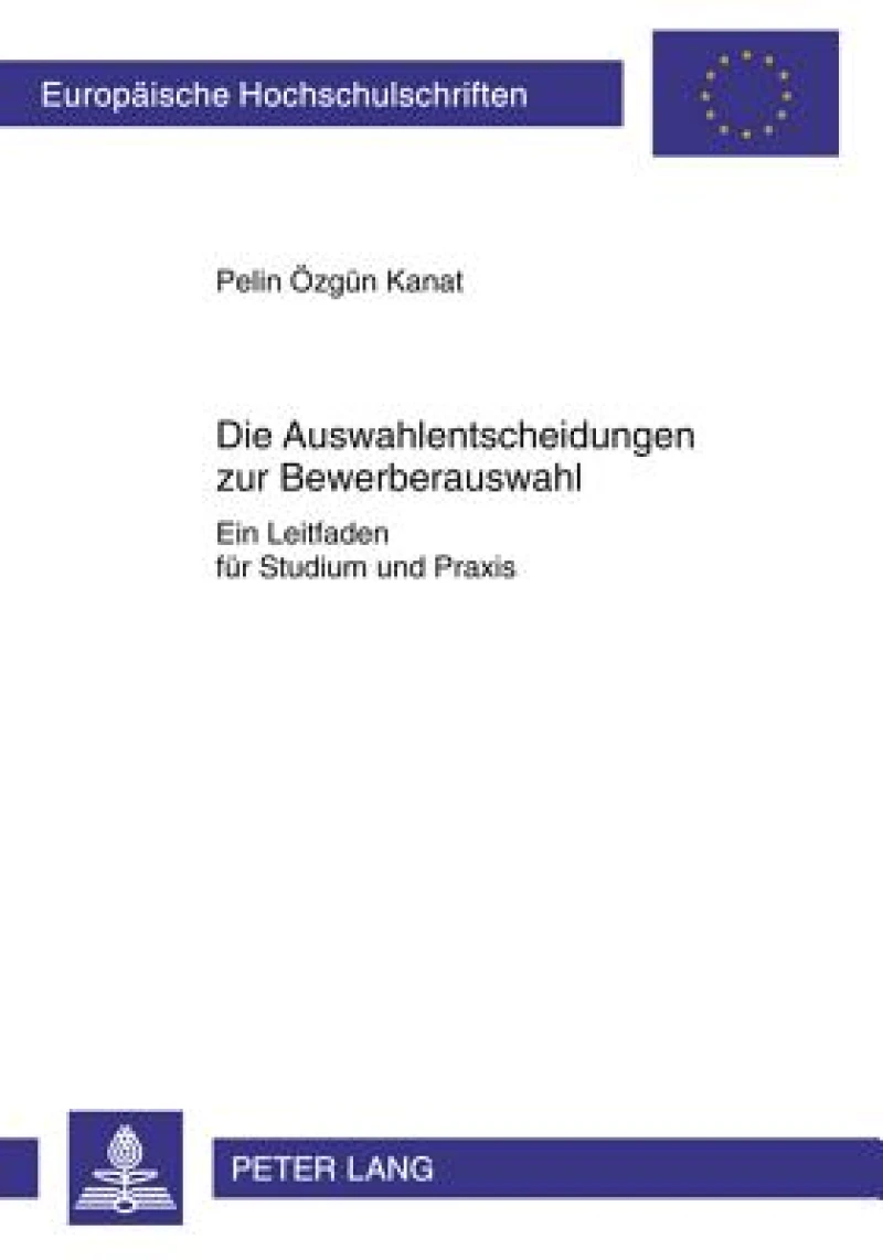 Die Auswahlentscheidungen zur Bewerberauswahl