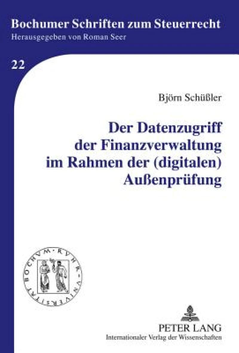 Der Datenzugriff der Finanzverwaltung im Rahmen der (digitalen) Außenpruefung